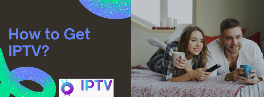 how to get iptv
